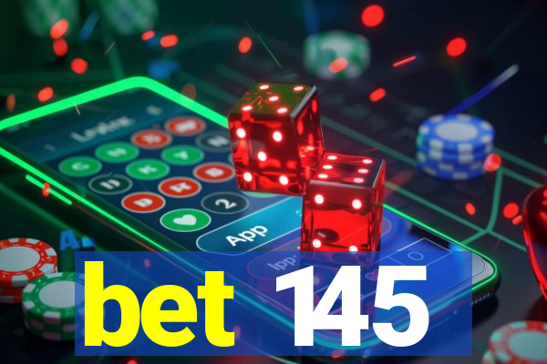 bet 145